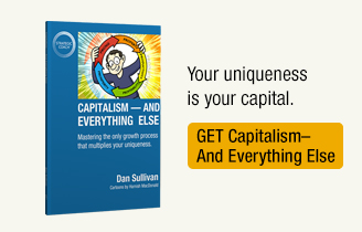Your uniqueness is your capital. Get Capitalism–And Everything Else.