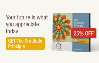 Your future is what you appreciate today. GET The Gratitude Principle.